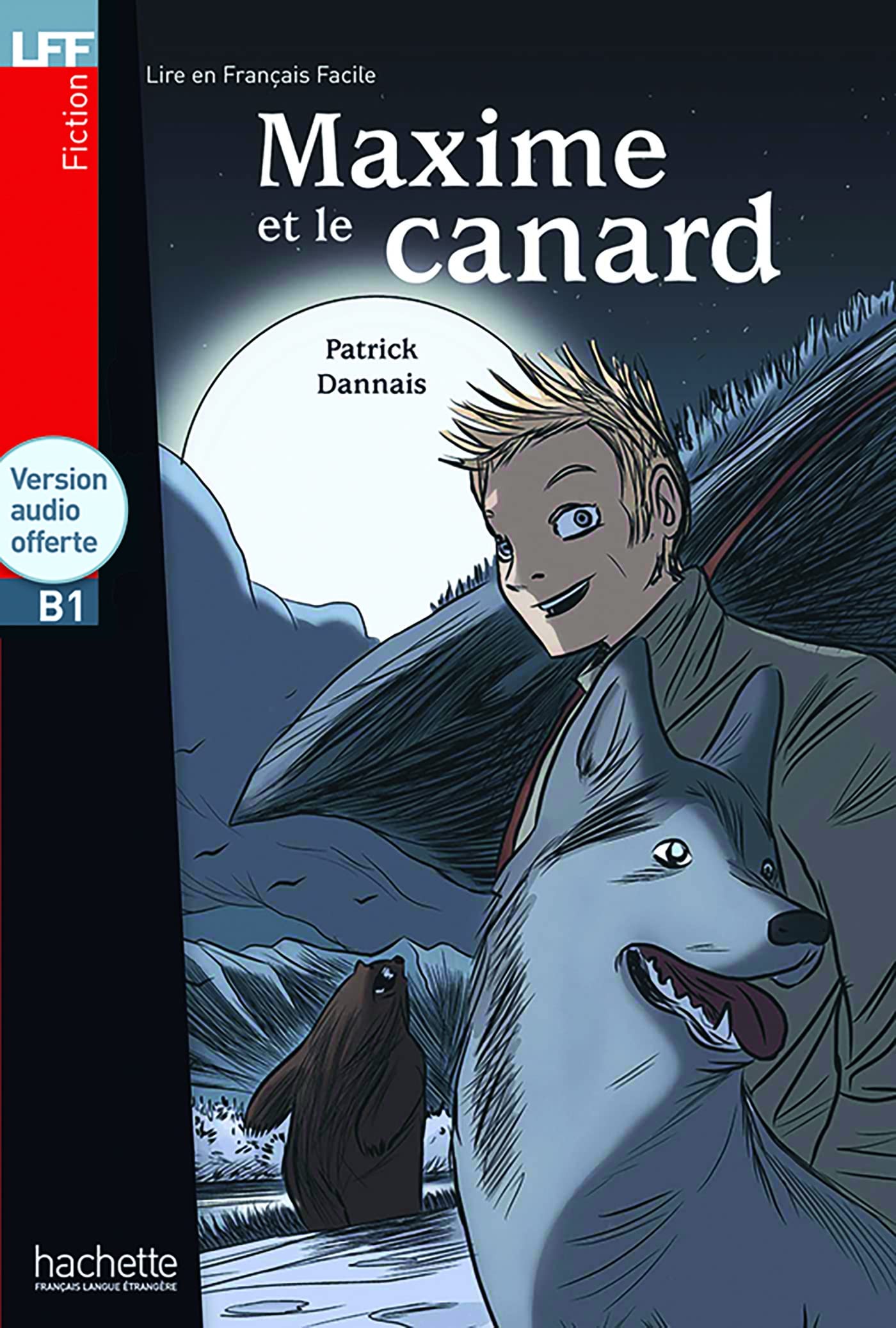 Maxime et le canard - Livre + downloadable audio (Lire en français facile Fiction B1)