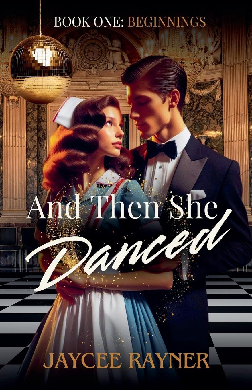 And Then She Danced: 1 (Book One: Beginnings)