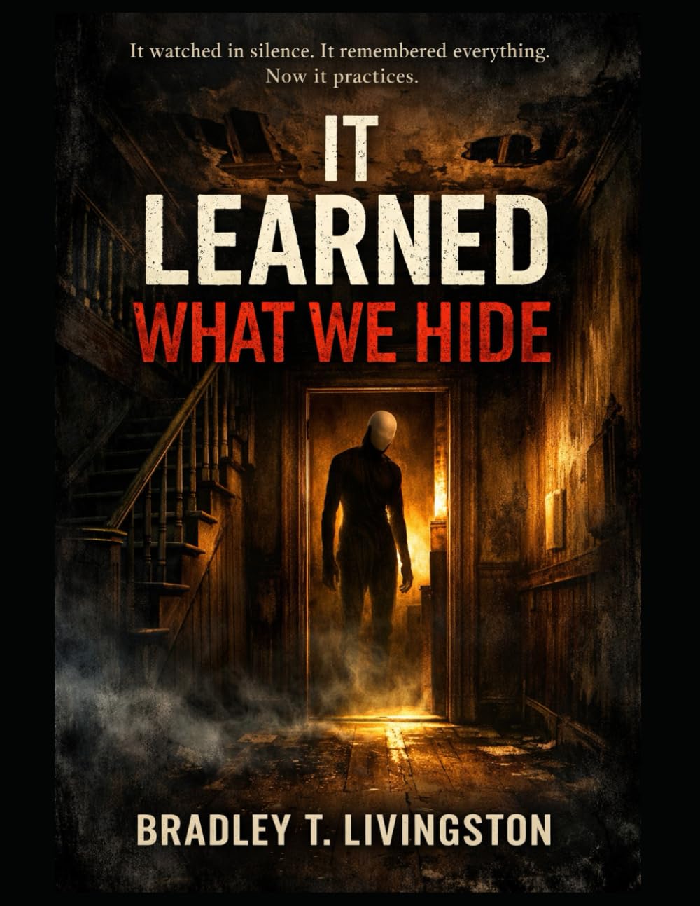 It Learned What We Hide