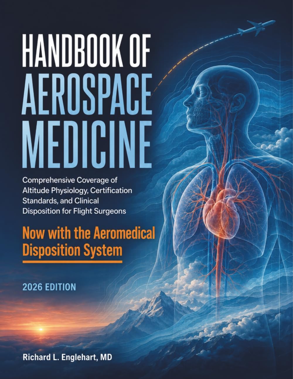 Handbook of Aerospace Medicine 2026: Comprehensive Coverage of Altitude Physiology, Certification Standards, and Clinical Disposition for Flight Surgeons