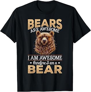 Brown Bear Grizzly Animals - Bears are Awesome T-Shirt