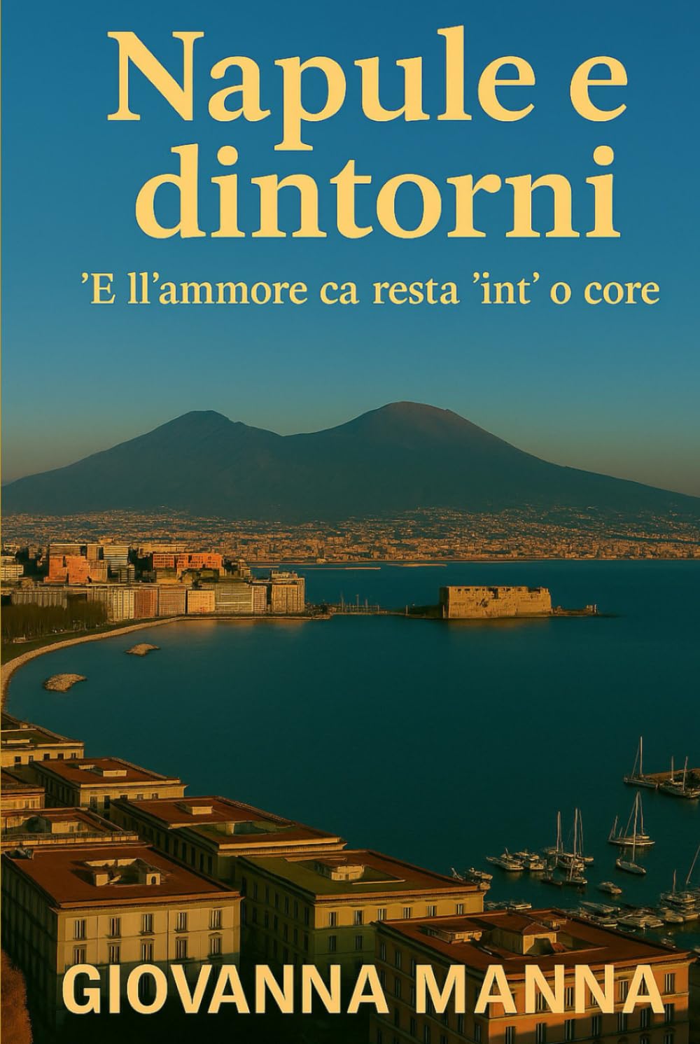 Napule e dintorni: ‘E ll’ammore ca resta ‘int’ ’o core (EDUCAZIONE, RISPETTO E L’AMBIENTE CHE CI CIRCONDA)