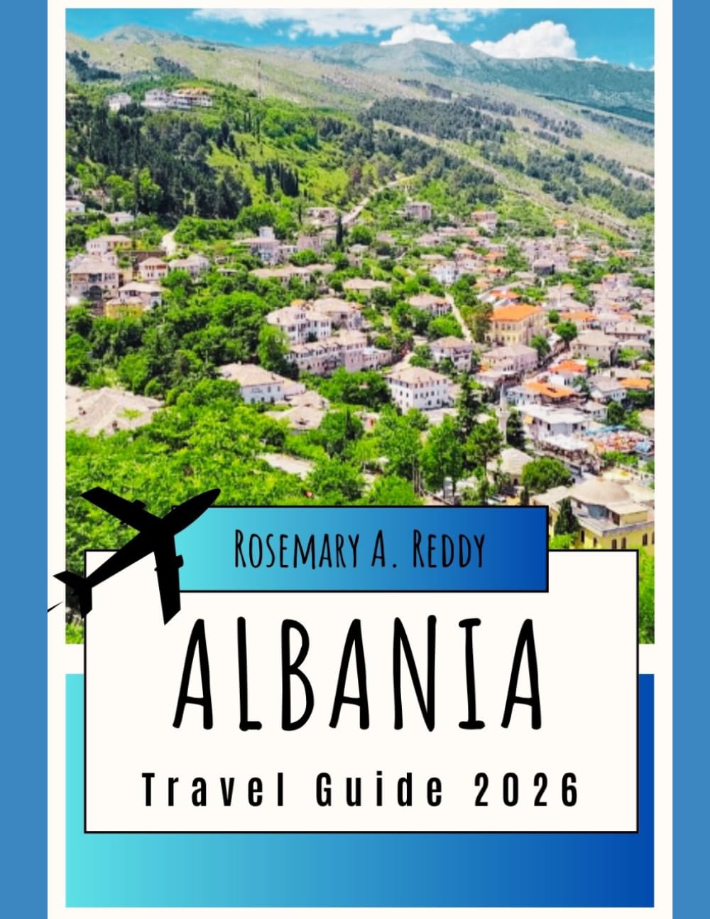 Albania Travel Guide 2026: Attractions, Accommodations, Budget, Food and Culture