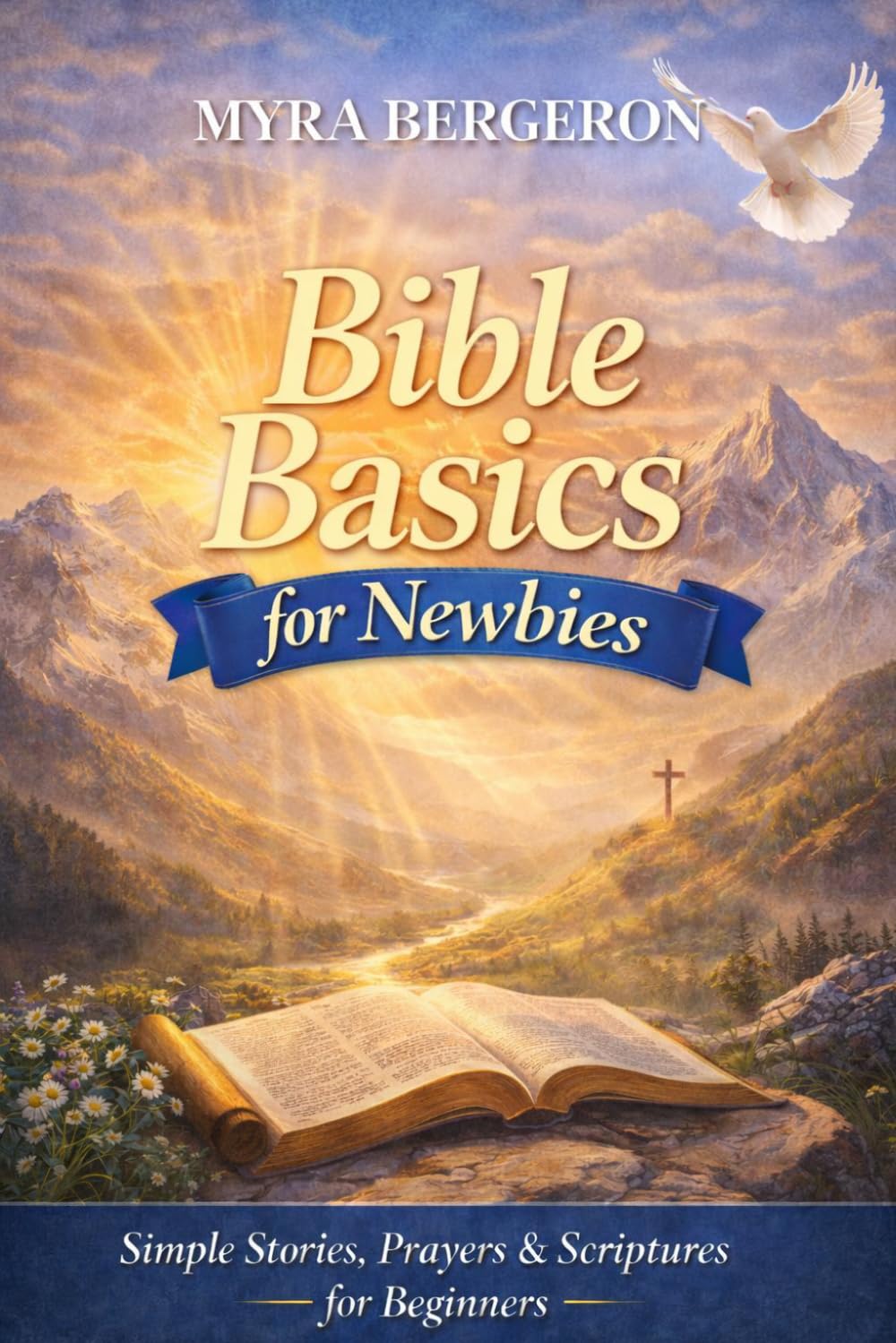 Bible Basics for Newbies (Faith and Reflection)