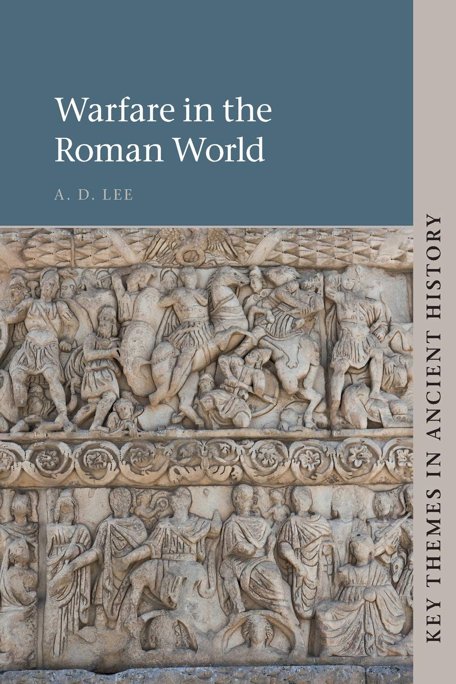 Warfare in the Roman World (Key Themes in Ancient History)