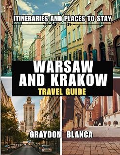 WARSAW AND KRAKOW TRAVEL GUIDE 2025