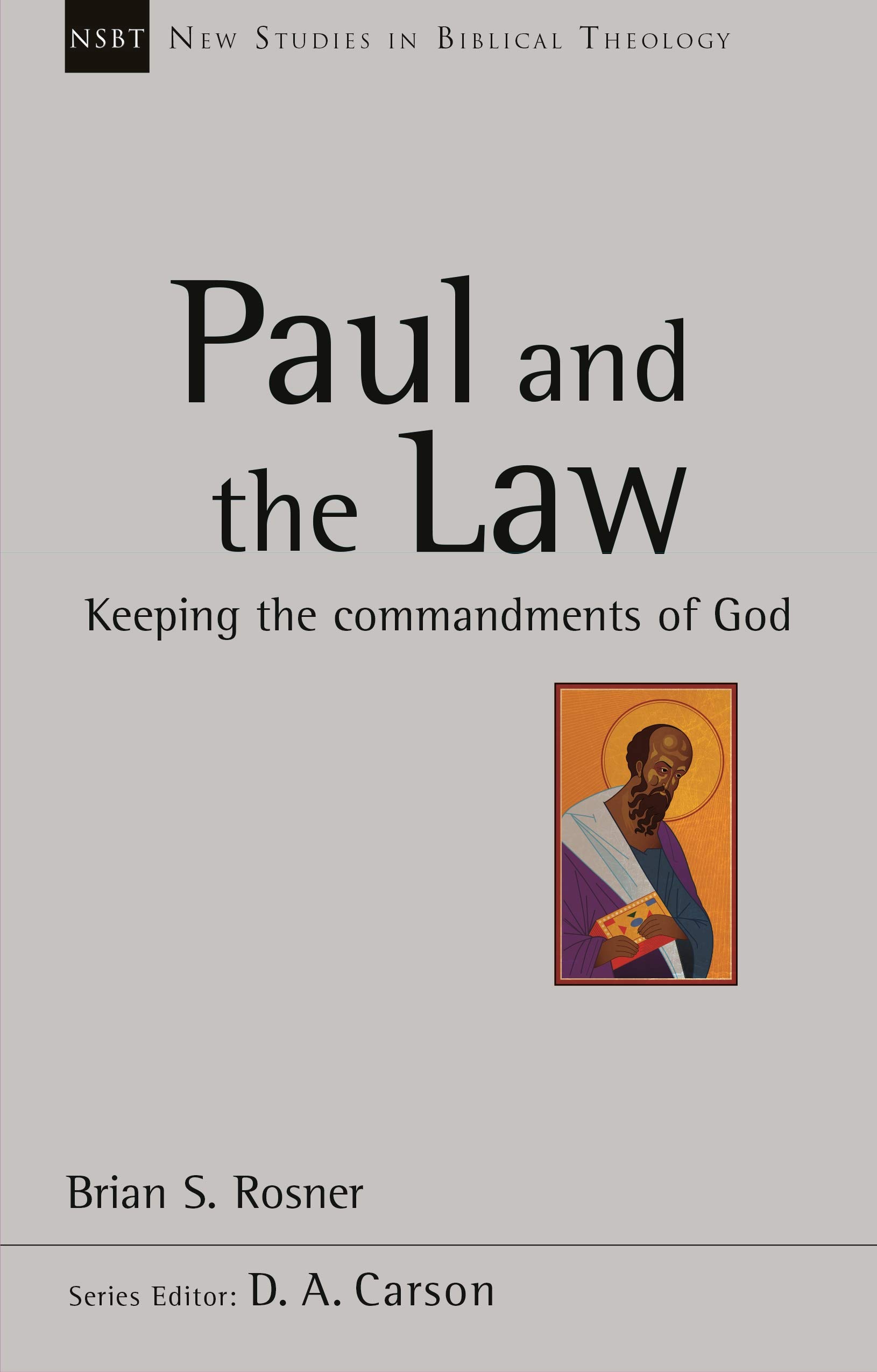 Paul and the Law (New Studies in Biblical Theology)