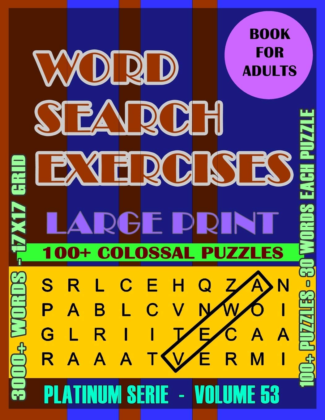 Word Search Excercises: More Games, For Adults, Large Letter High Definition Select Words: 53 (Platinum Serie)