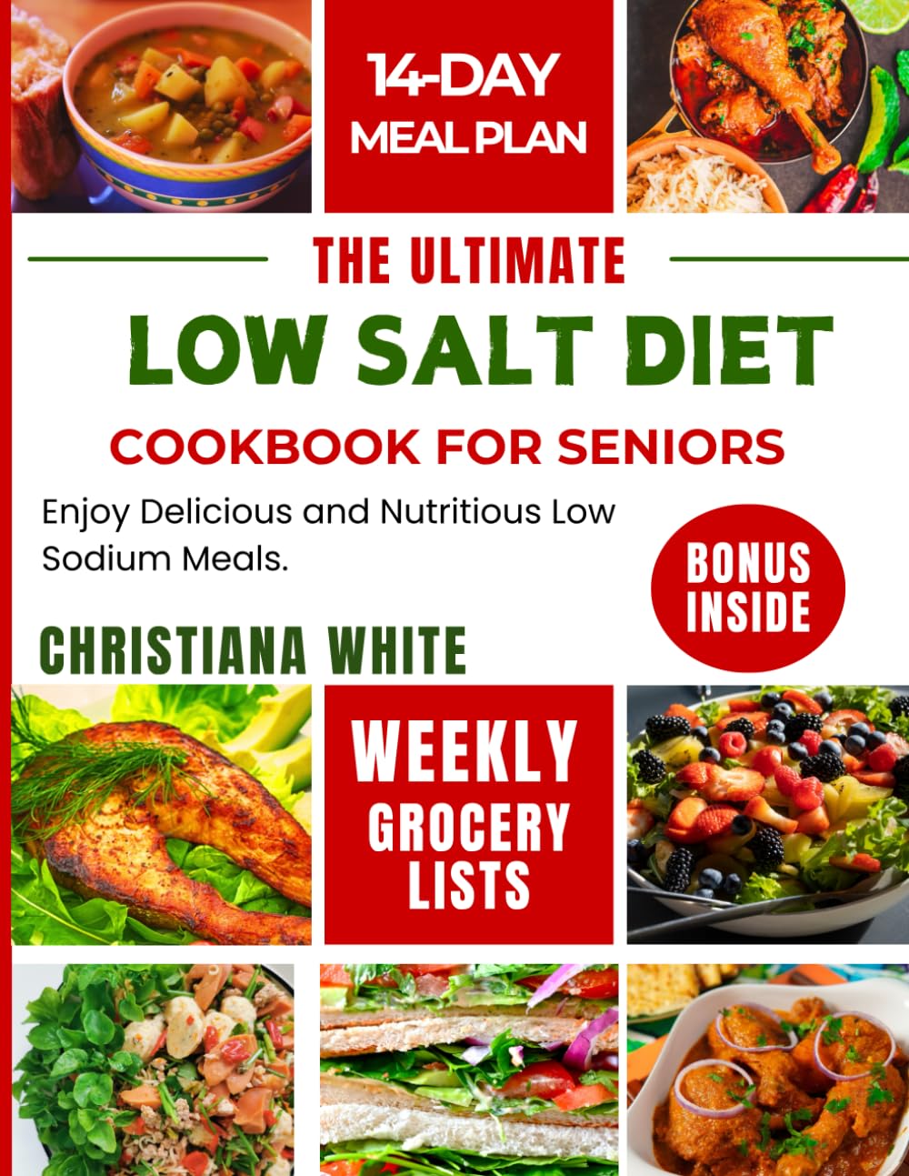 THE ULTIMATE LOW SALT DIET COOKBOOK FOR SENIORS: Enjoy Delicious and Nutritious Low Sodium Meals.