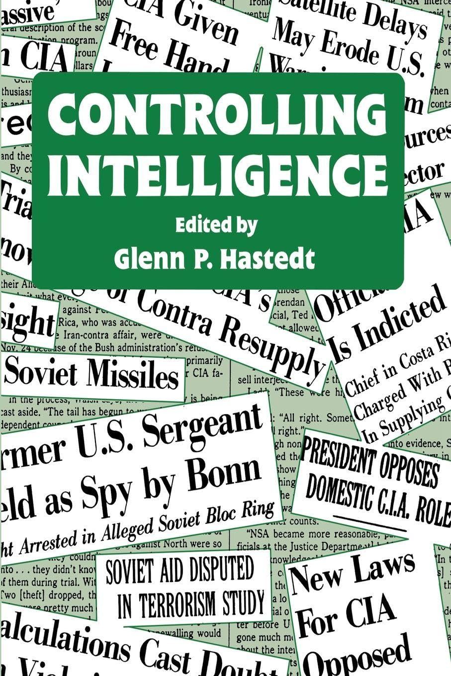 Controlling Intelligence (Studies in Intelligence)