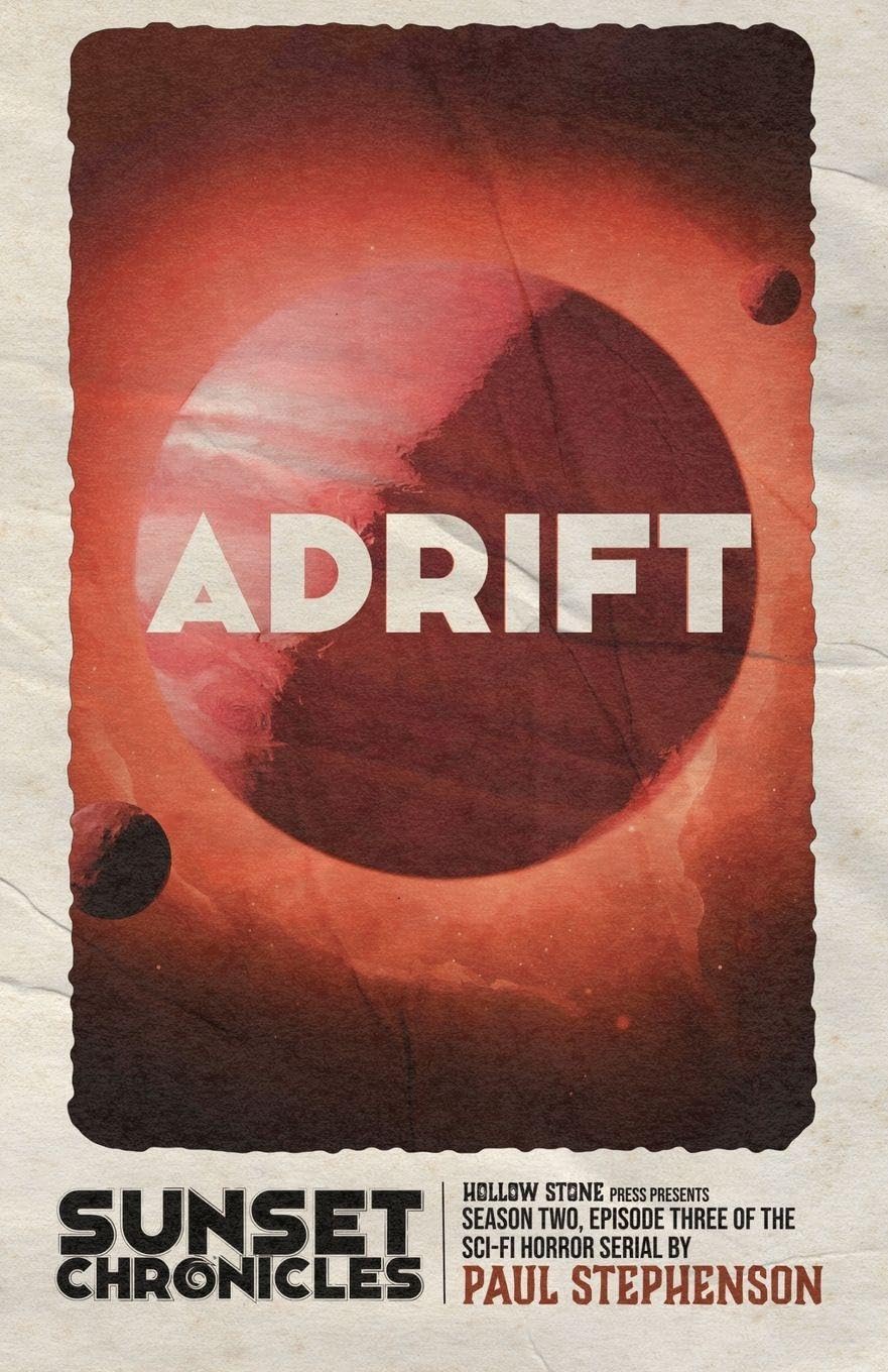 Adrift: Season Two, Episode Three of The Sunset Chronicles: 8