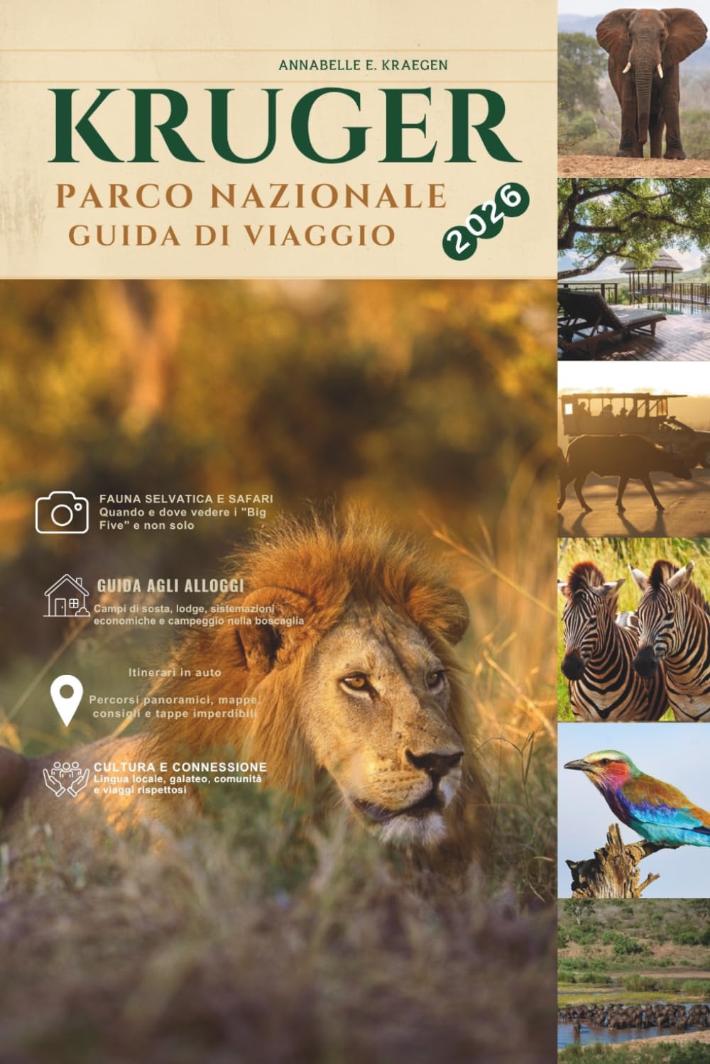 PARCO NAZIONALE KRUGER GUIDA DI VIAGGIO 2026: Fauna selvatica, campi, safari, stagioni e l'arte della boscaglia nella più grande natura selvaggia del Sudafrica