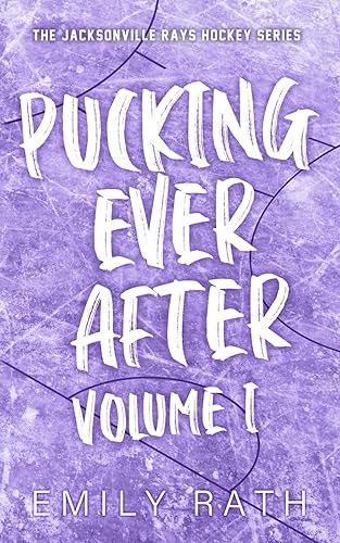 Pucking Ever After: Volume 1 (Jacksonville Rays) - Paperback