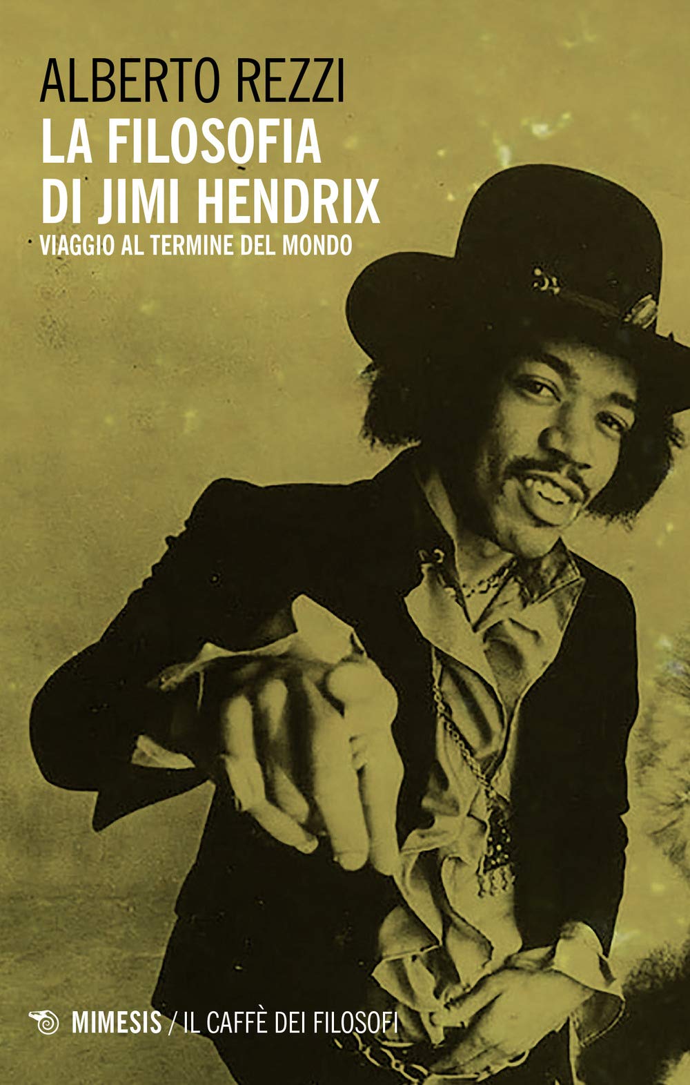La Filosofia Di Jimi Hendrix. Viaggio Al Termine Del Mondo - 4