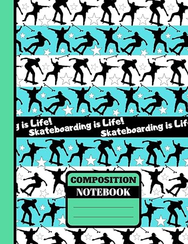 Skateboarding is Life! (COMPOSITION NOTEBOOK): Skateboarding Quote Pattern Print Novelty Gift - College Ruled Skateboarding Notebook for Boys, Teens, Skateboarders, Girls