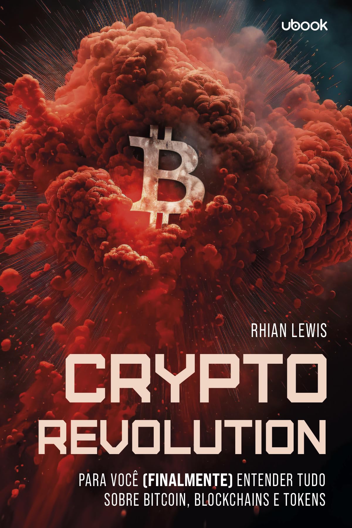 Crypto Revolution: Para Você (finalmente) Entender Tudo Sobre Bitcoin,  Blockchains e Tokens | Amazon.com.br