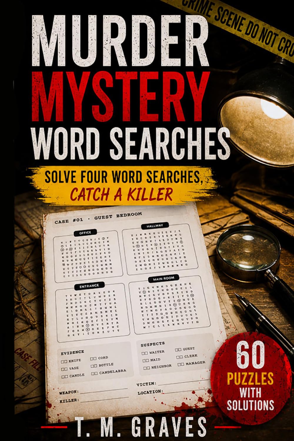 Murder Mystery Word Searches: Solve Four Word Searches. Catch A Killer