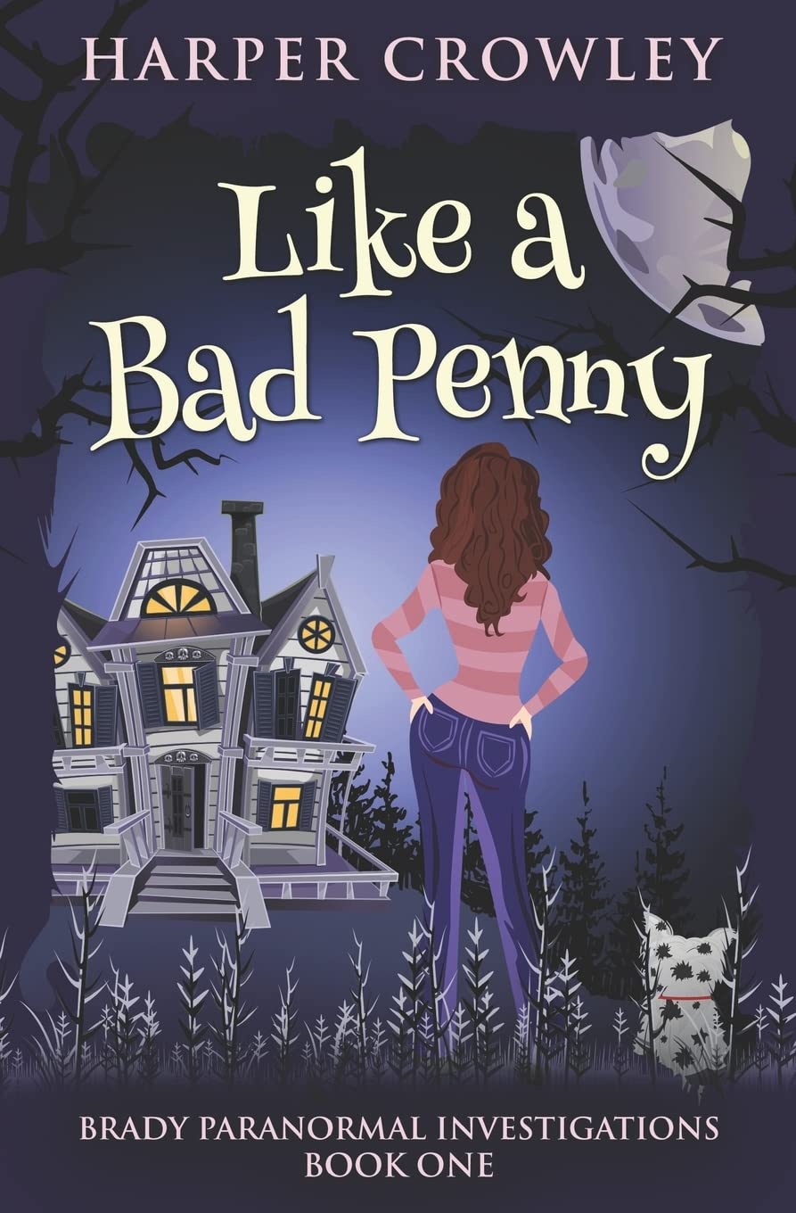 Like a Bad Penny: 1 (Brady Paranormal Investigations)