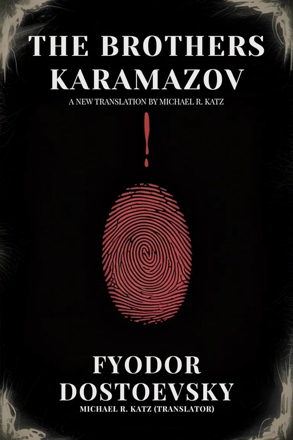 The Brothers Karamazov: A New Translation by Michael R. Katz