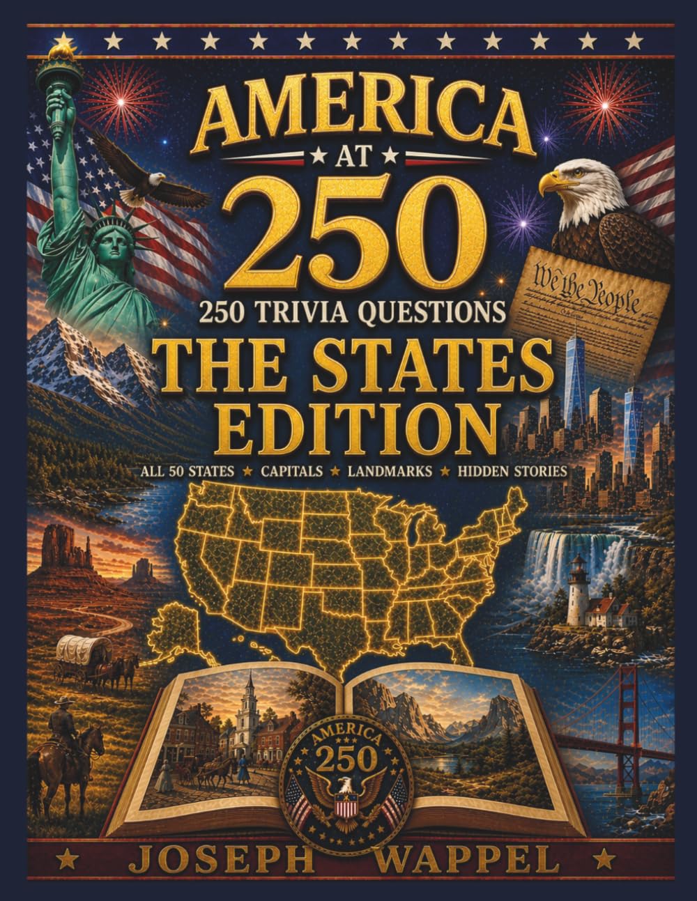 America at 250: 250 Trivia Questions The States Edition (America at 250: 250 Trivia Questions Celebrating the USA)