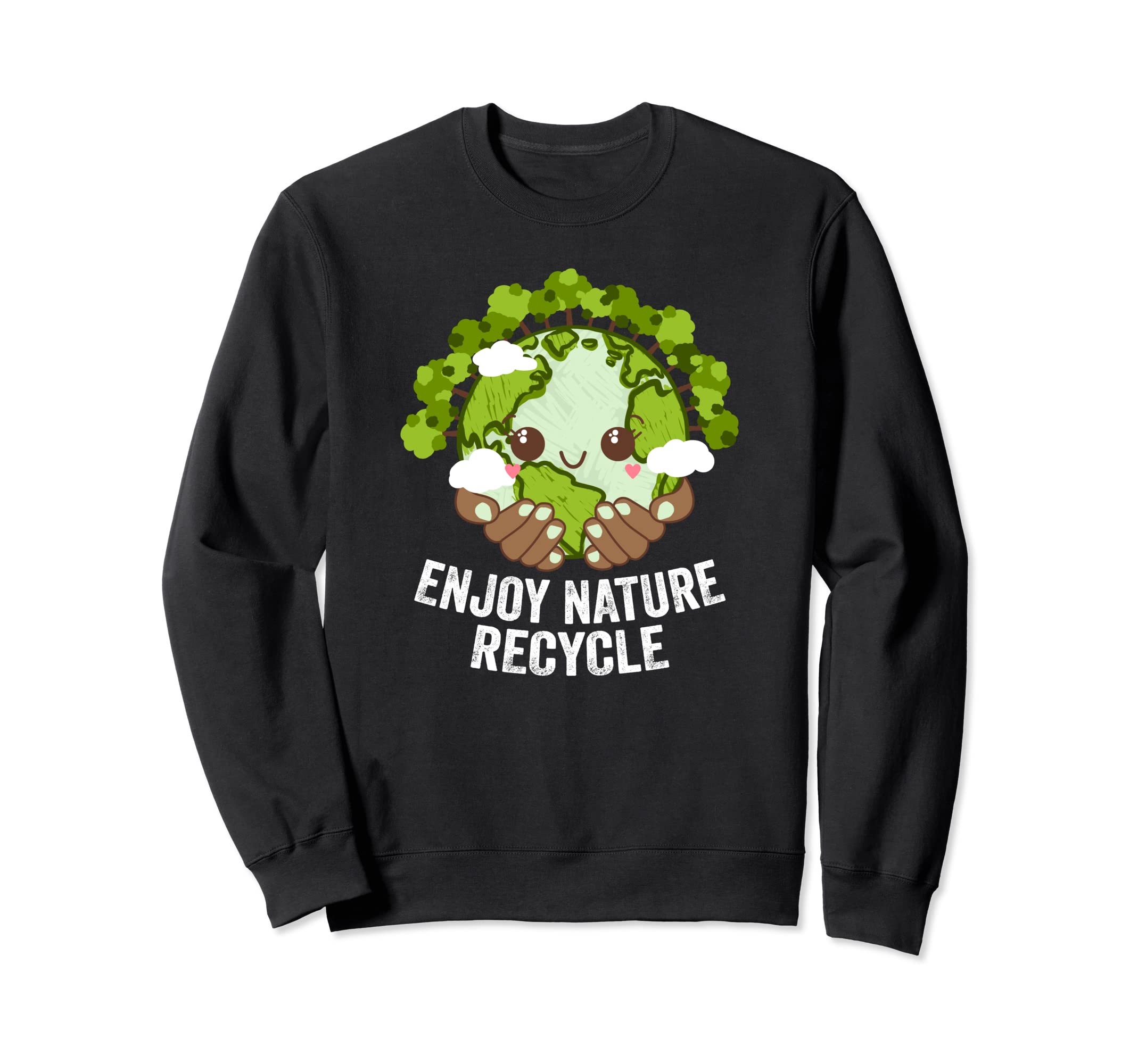 Enjoy Nature Recycle Ecology Sustainable Ecosystem Sweatshirt