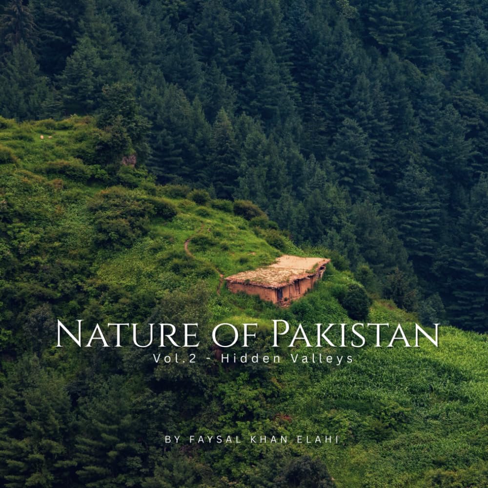 Nature of Pakistan: Vol.2 Hidden Valleys, livre de photographies d'art sur la nature sauvage