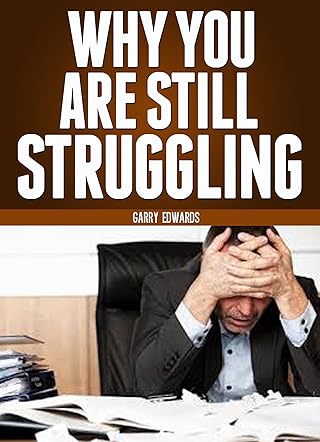 Why You Are Still  Struggling