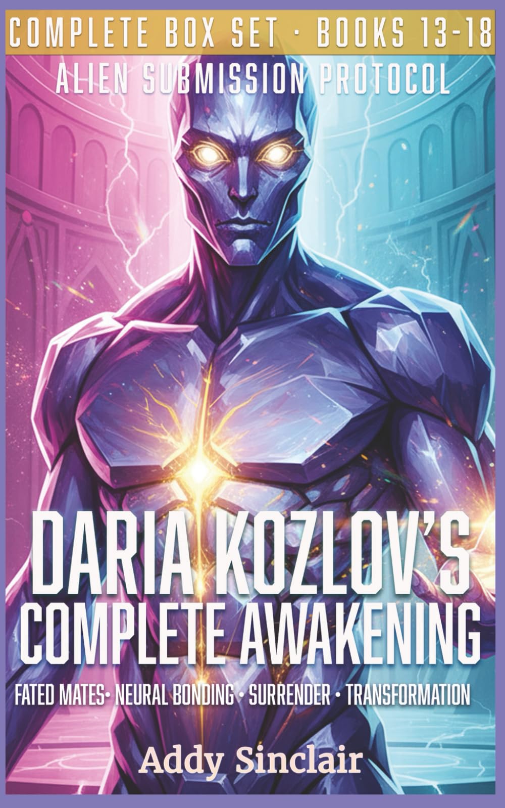 Daria Kozlov's Complete Awakening: Alien Submission Protocol Books 13-18 A Spicy Sci-Fi Alien Fated Mates Romance Box Set