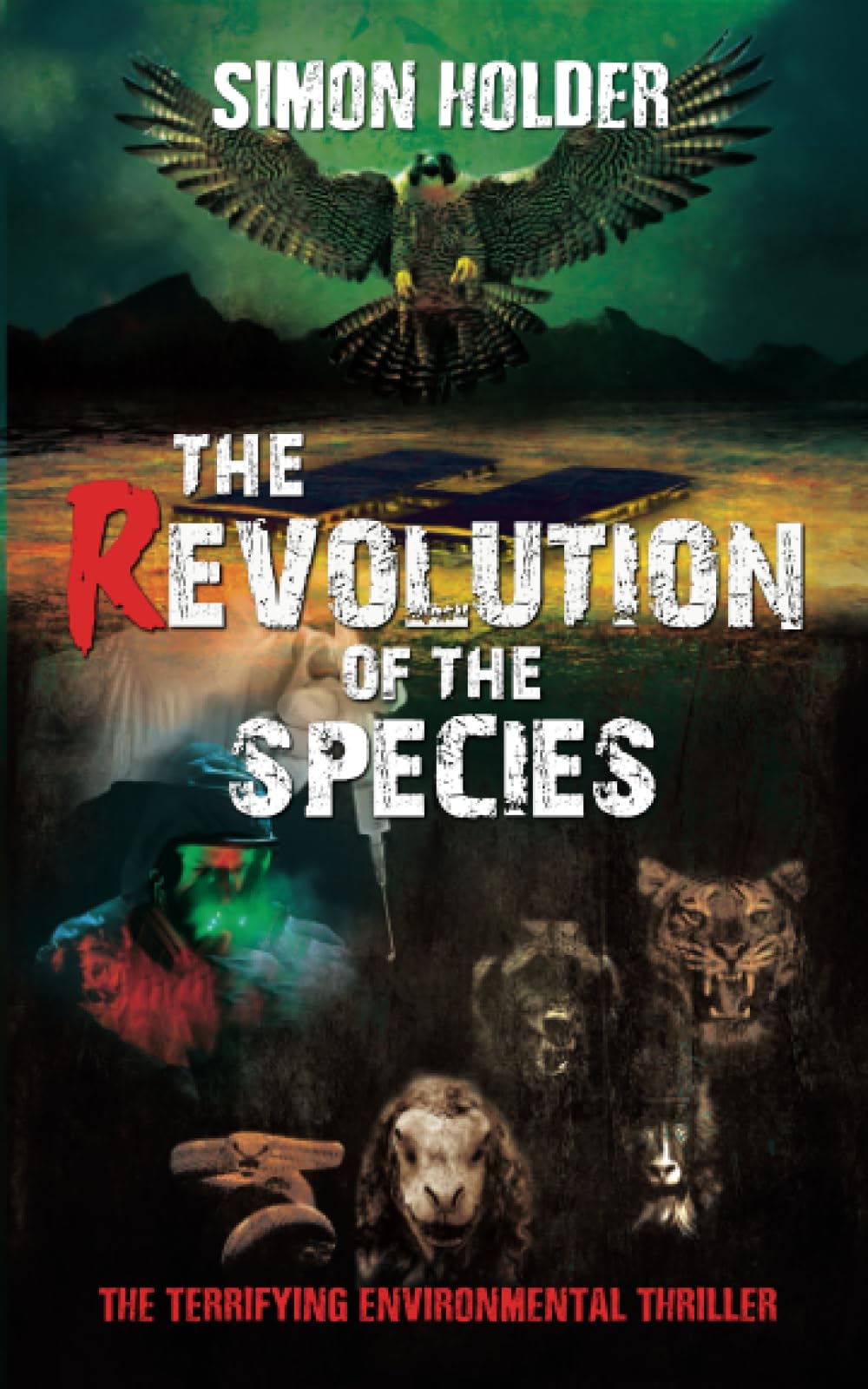 THE REVOLUTION OF THE SPECIES: The Terrifying Environmental Thriller
