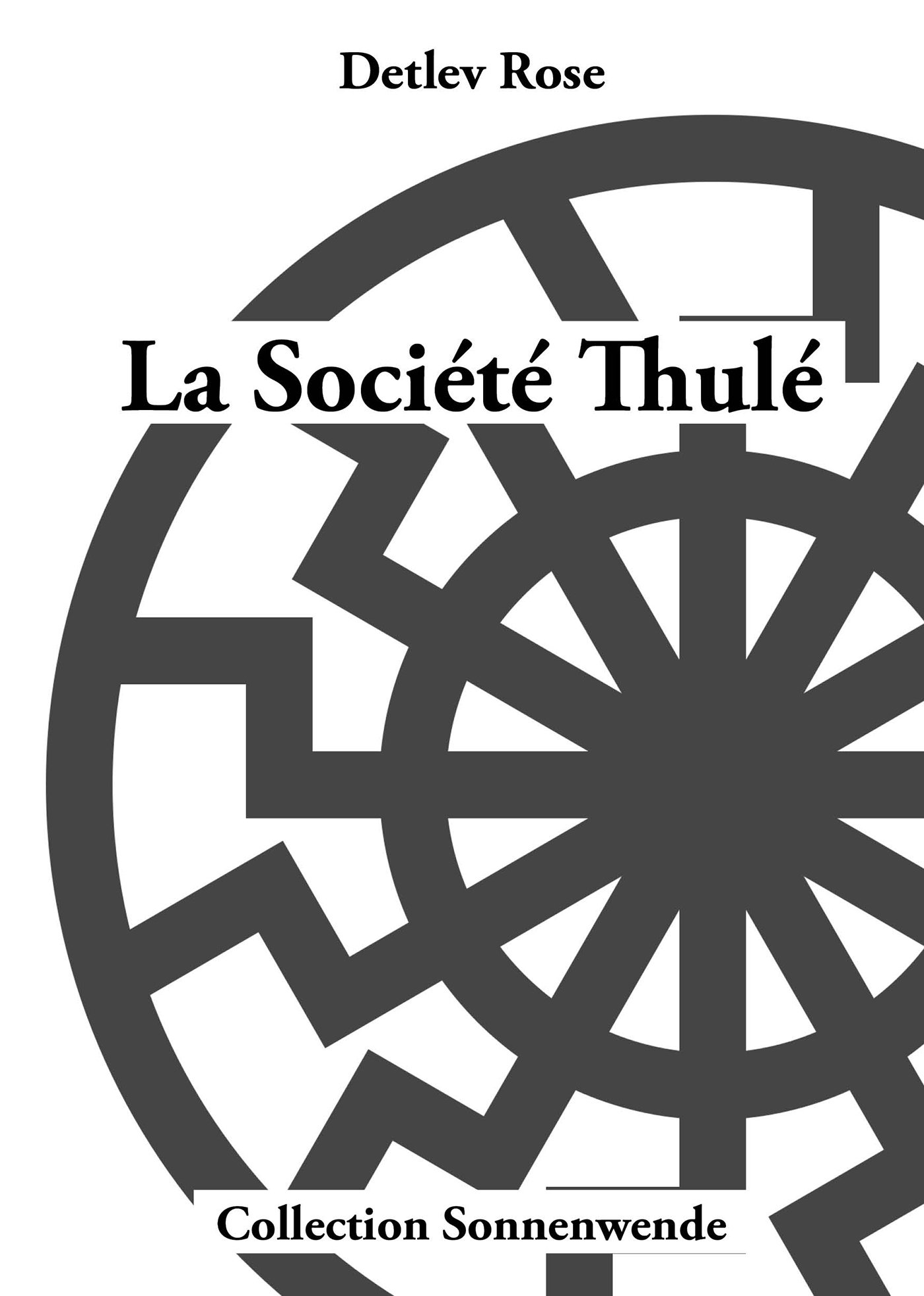 Thulé Légende mythe réalité de Sonnenwende : édition documentée