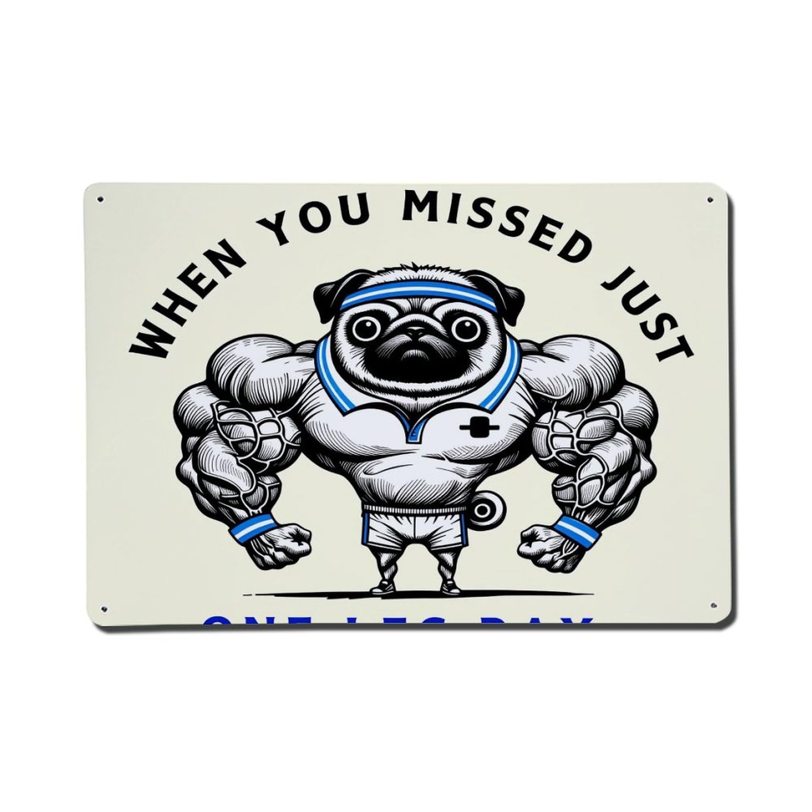 Muscular Pug Workout Humor Art Tin Sign Metal Poster Vintage Metal Signs for Home Man Cave Bar Cafe Kitchen laundry room Wall Decorations Gift 8x12Inch