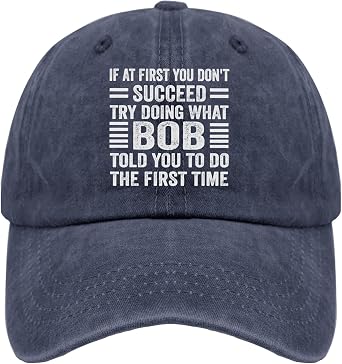 If at First You Dont Succeed Try Doing What Bob Told You to Do Trucker Hat Party Hat Pigment Black Hats for