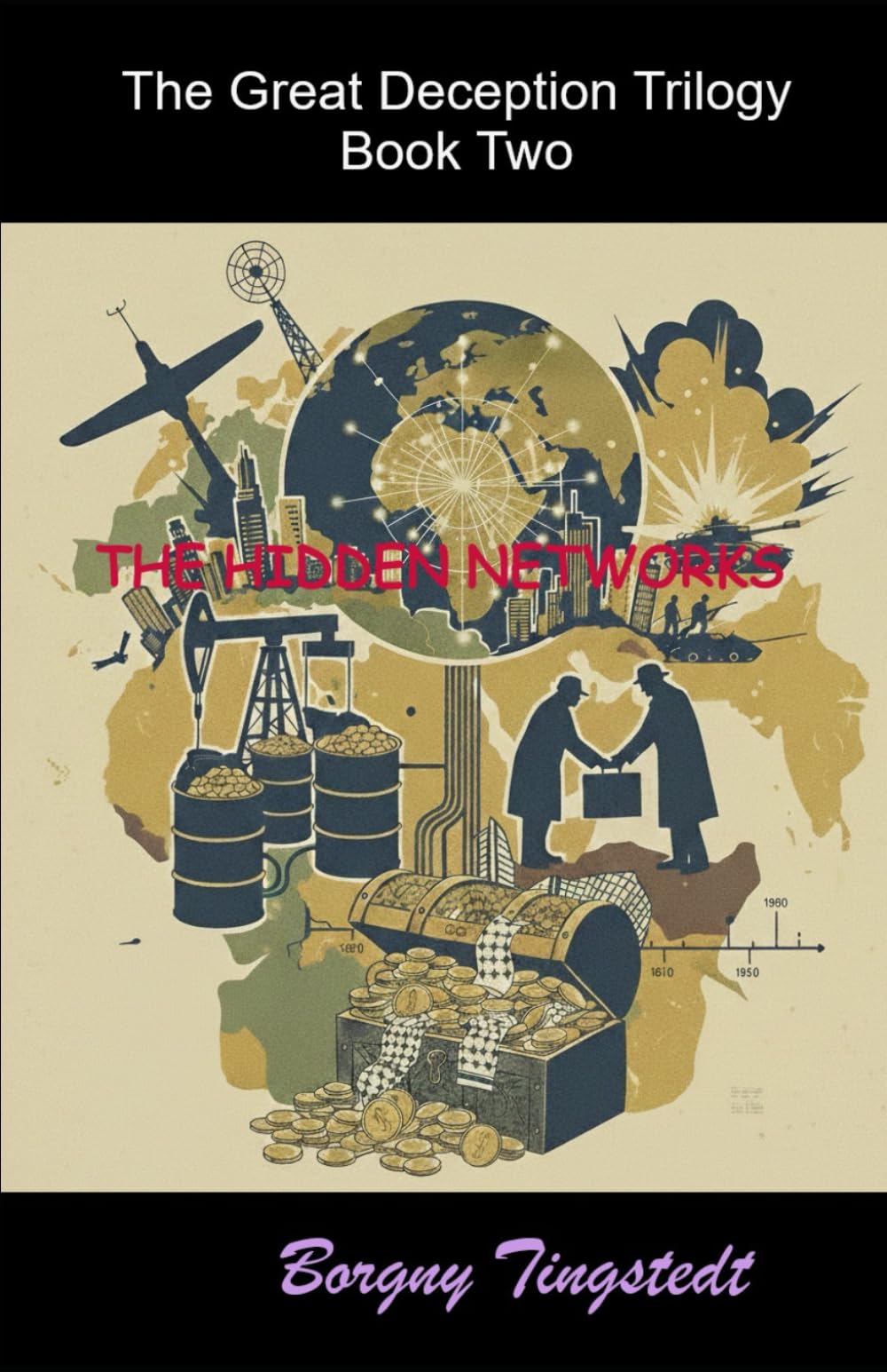The hidden networks: The Great Deception Trilogy, Book Two