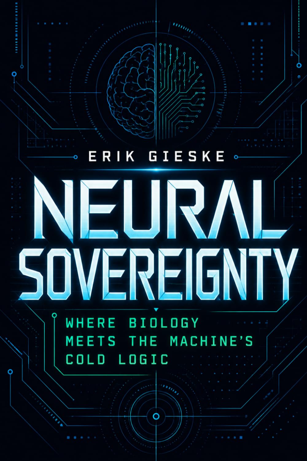 Neural Sovereignty: Where biology meets the machine's cold logic