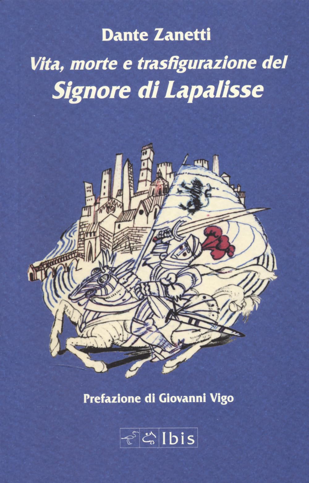 Vita, Morte E Trasfigurazione Del Signore Di Lapalisse - 4