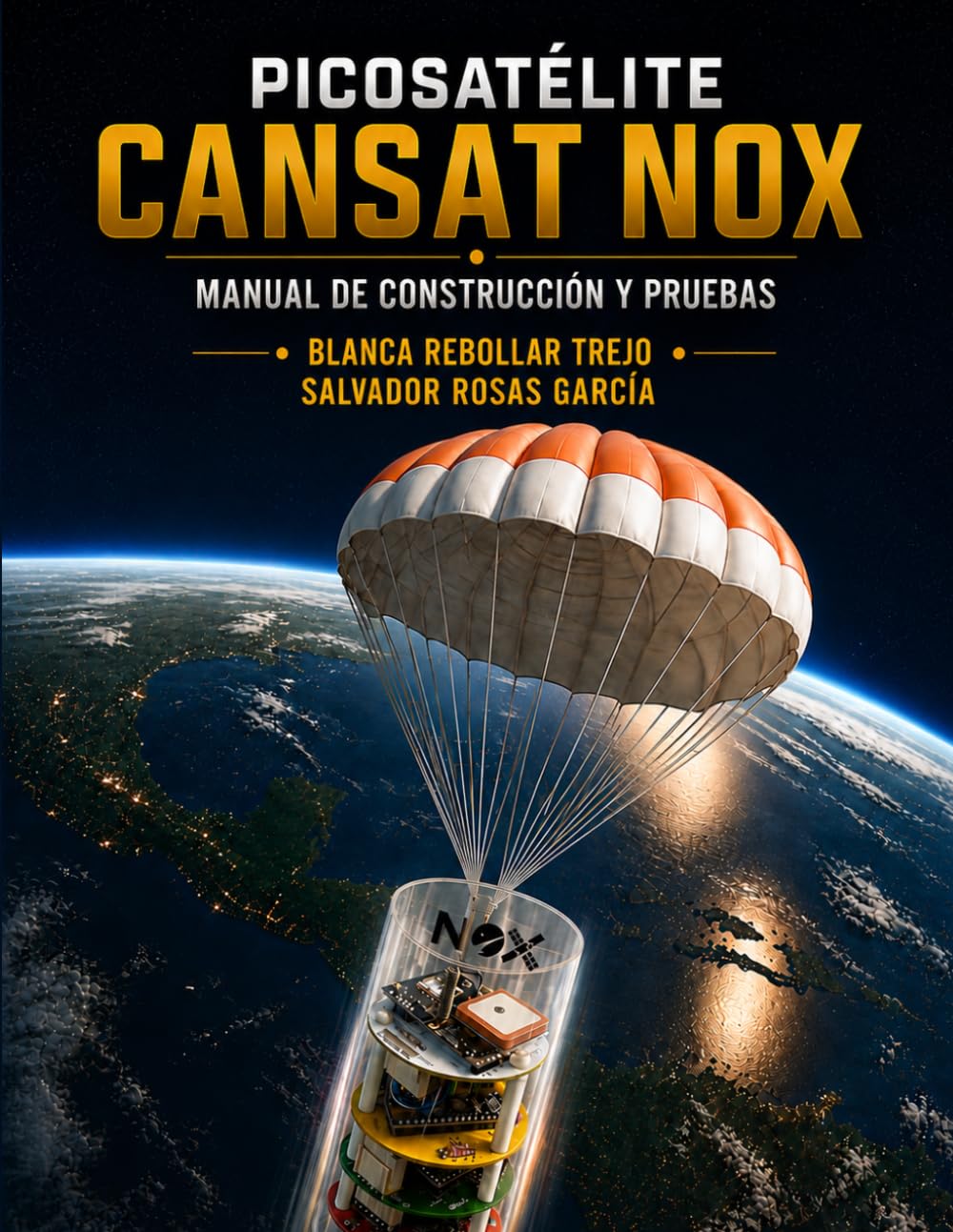 Pico Satélite CanSat NOX: Manual de Construcción y Pruebas.