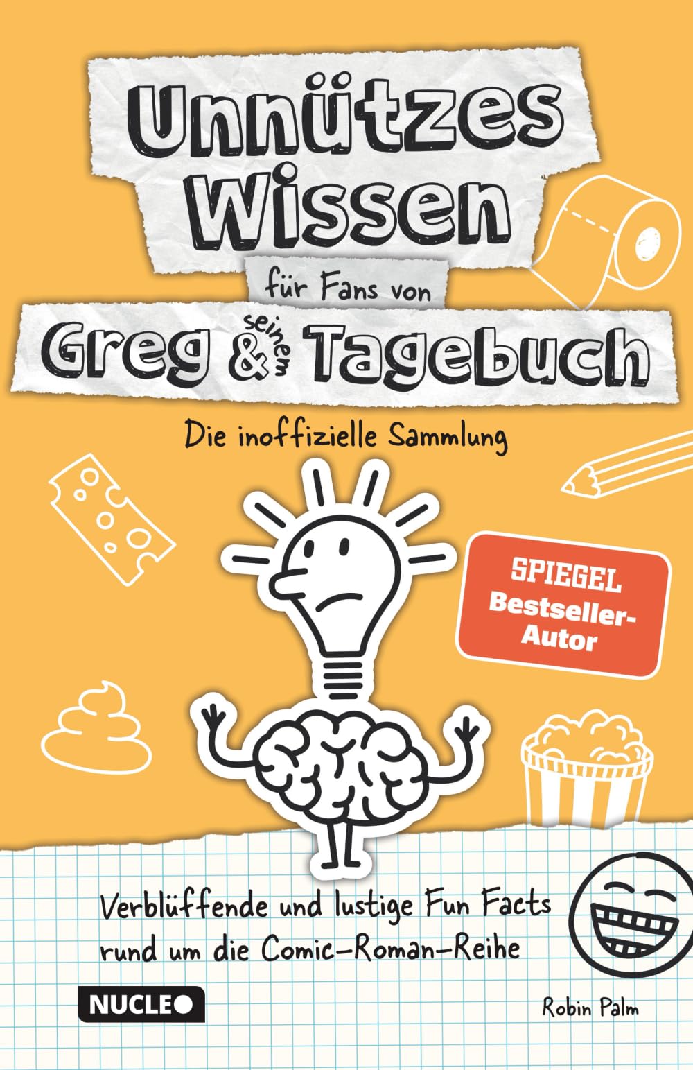 Unnützes Wissen für Fans von Greg & seinem Tagebuch – Die inoffizielle Sammlung: Verblüffende und lustige Fun Facts rund um die Comic-Roman-Reihe | Das besondere Geschenk und Buch für Greg-Fans