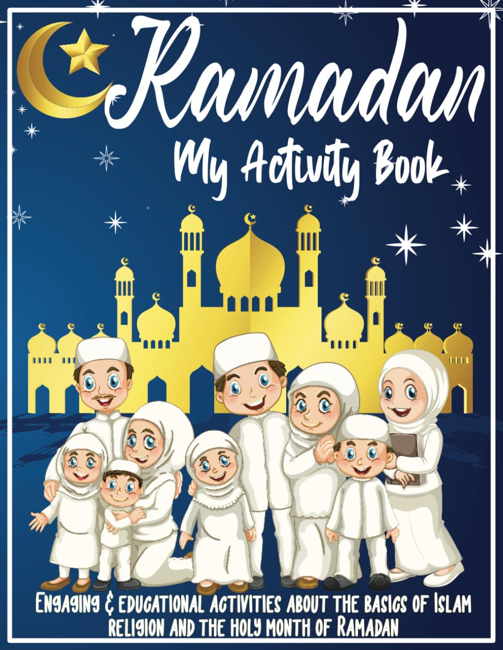 Ramadan: My Activity Book: Ramadan activities - Perfect Ramadan gift for 4-12 years