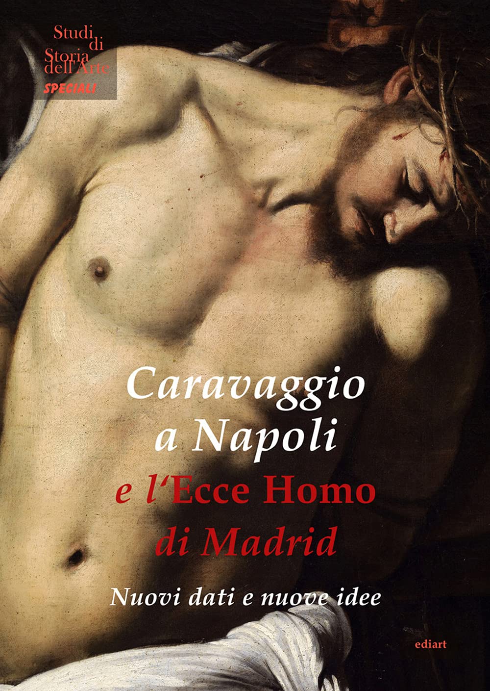 Caravaggio A Napoli E L'ecce Homo Di Madrid. Nuovi Dati E Nuove Idee - 4