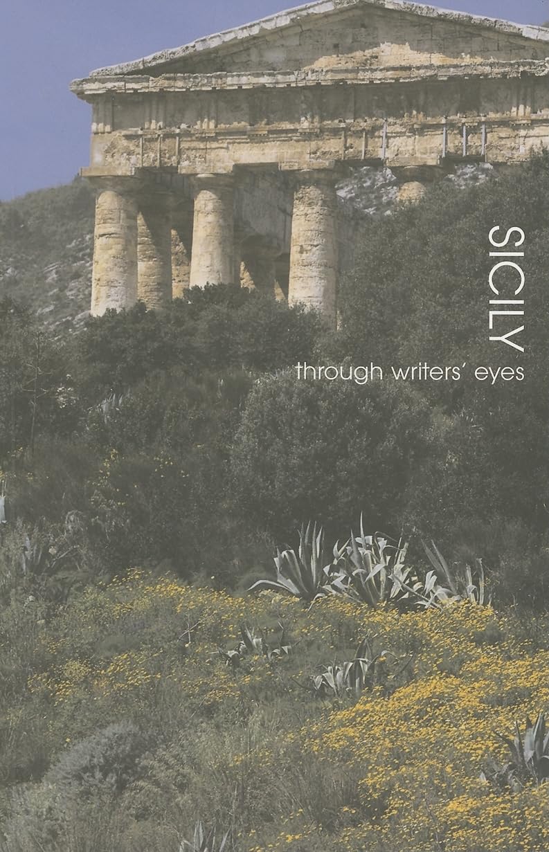 Sicily: Through Writers' Eyes (Through Writers' Eyes)