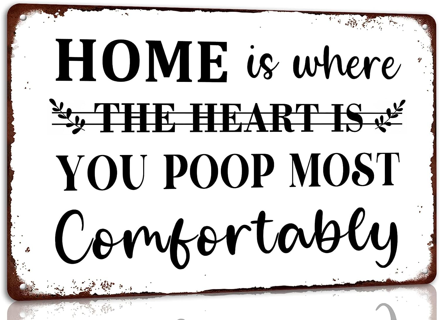 SMAZDFXX Home is Where You Poop Most Comfortably Retro Funny Bathroom Washroom Toilet Aluminum Tin Sign Metal Wall Art or Home Decor Room Door Accessories Poster Housewarming 12"x16"
