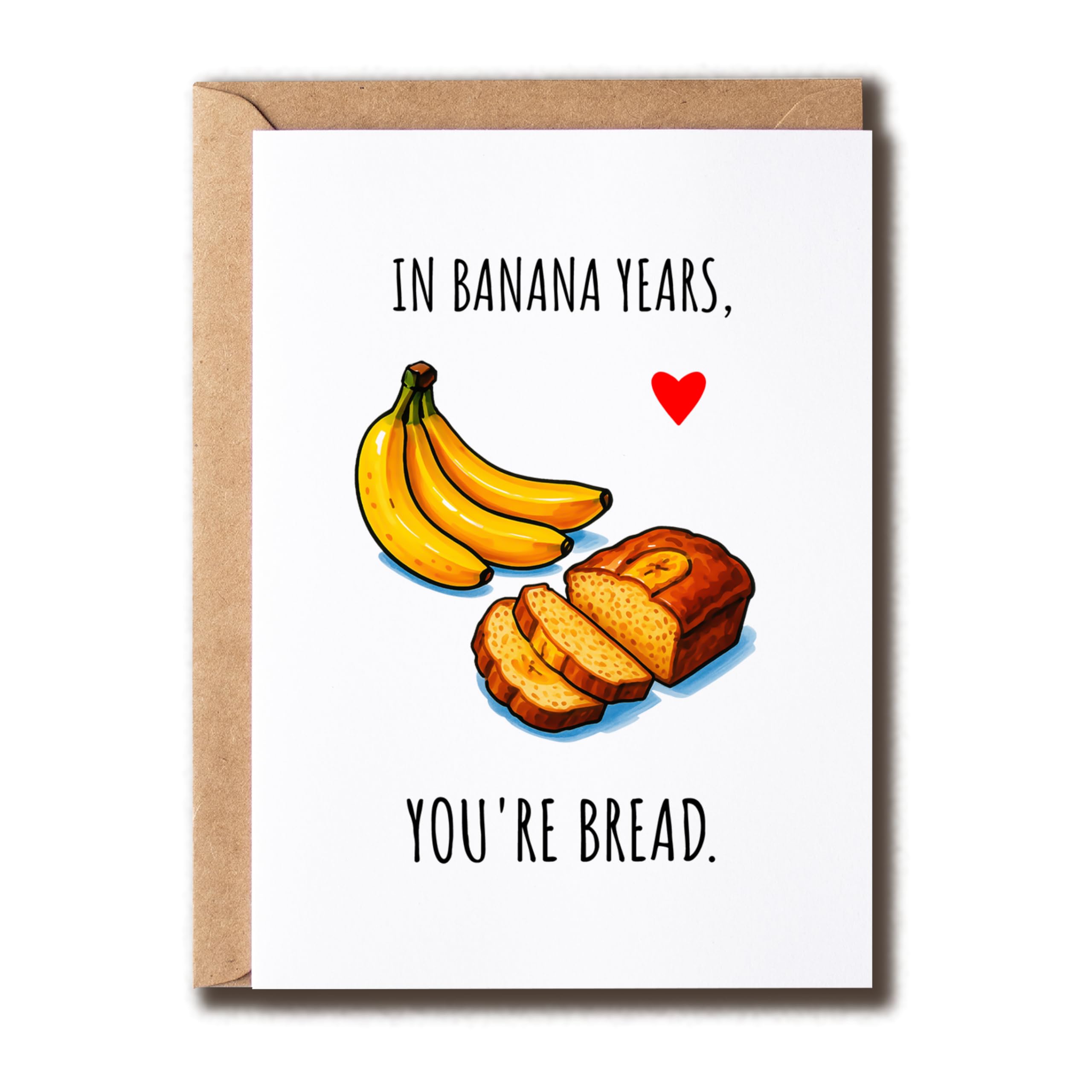 Tarjeta de cumpleaños con texto en inglés "In Banana Years You're Bread" - Tarjeta de cumpleaños con texto en inglés "In Banana Years" - Tarjeta de felicitación divertida - Aniversario