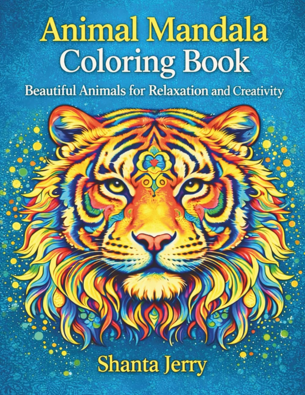 Animal Mandalas: Stress-Relief Coloring Book for your enjoyment