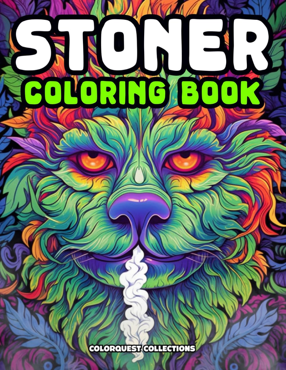Stoner Coloring Book: Light Up Your Creativity and Unwind, Unplug, and Get a Little Baked (Stoner Coloring Books)