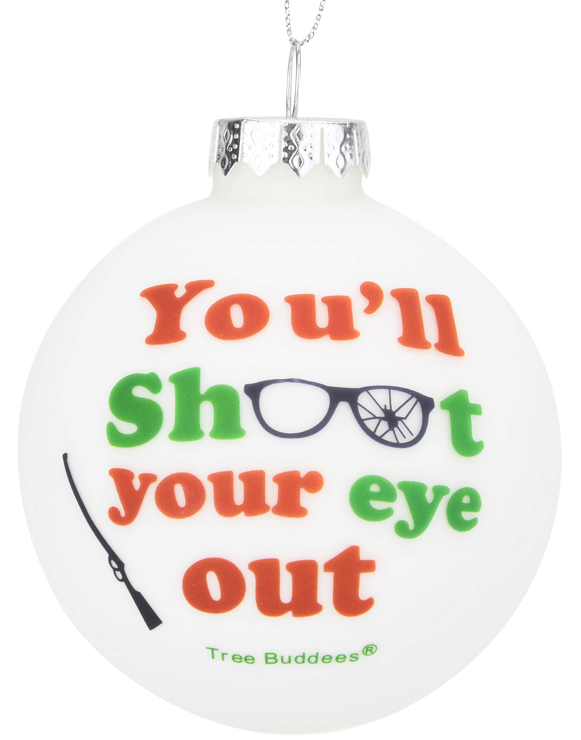 You'll Shoot Your Eye Out Glass Christmas Ornament