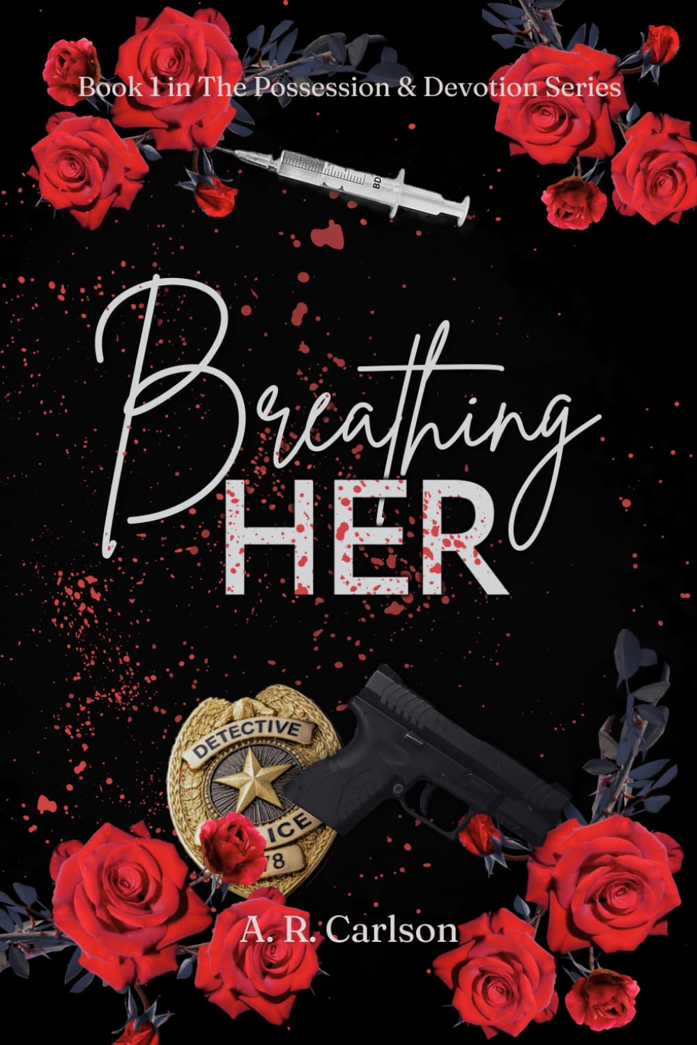 Breathing Her (The Possession & Devotion Series)