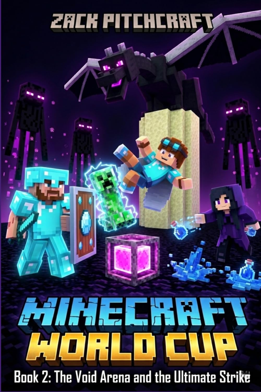 Minecraft World Cup: Book 2: The Void Arena and the Ultimate Strike. An Epic Soccer Adventure in the Realm of Blocks and Monsters