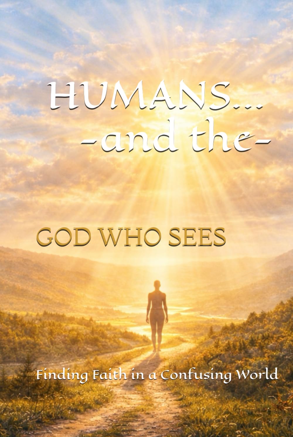 Humans and the God Who Sees
