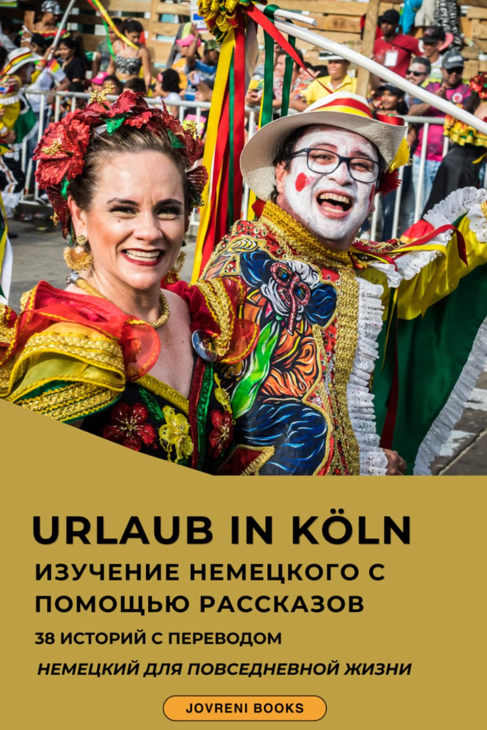Deutsch A2–B1 mit Geschichten: Deutsch-Russisch Zweisprachiges Buch: Немецкий с переводом на русский – 38 zweisprachige Geschichten mit Dialogen und Alltagssprache für Deutschlernen