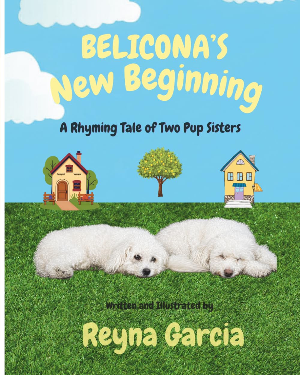 Belicona’s New Beginning: A Rhyming Tale of Two Pup Sisters (BELICONA’S Travels)